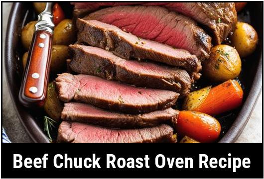 Beef Chuck Roast: Unlocking The Mouthwatering Magic In Your Oven