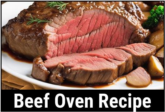 The Ultimate Beef Oven Recipe: A Succulent Delight