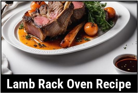 The Perfect Lamb Rack Oven Recipe: An In-Depth Guide