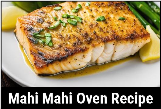 The Exquisite Mahi Mahi Oven Recipe: A Culinary Delight