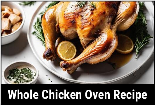 The Perfect Whole Chicken Oven Recipe